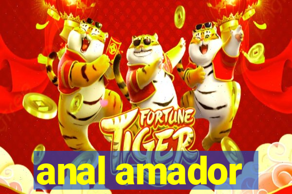 anal amador